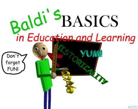 Baldi's Basics in Education and Learning .